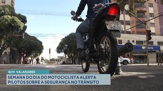 Gov. Valadares: semana do dia do motociclista alerta pilotos sobre a segurança no trânsito