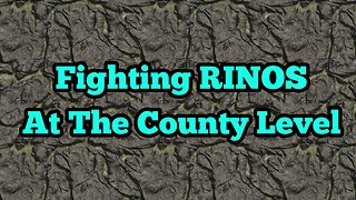 Fighting RINOS at the County Level