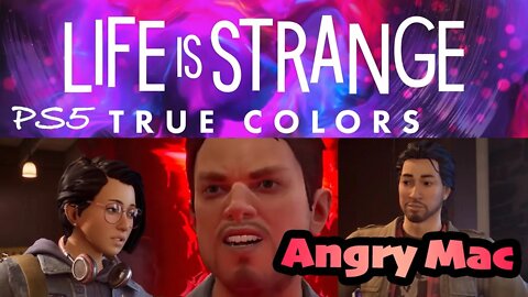 True Colors (07) Angry Mac [Life is Strange Lets Play PS5]
