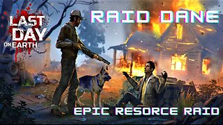 Last Day On Earth - RAID DANE - EPIC LOOT