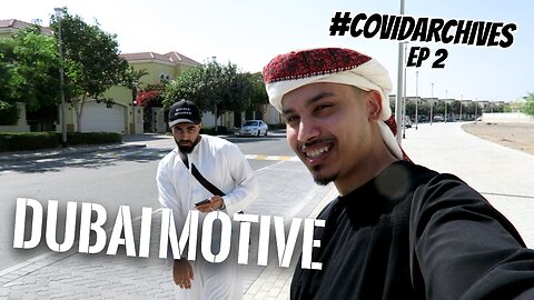 DUBAI ARCHIVES COVID EVERYWHERE - EP2