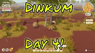 Dinkum Day by Day the Fourth Day!