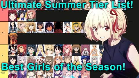 Ultimate Best Girl Summer 2022 Anime Tier List! Waifus and Smiles to Protect!