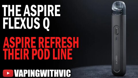 Aspire Flexus Q - Aspire refresh their pod line up
