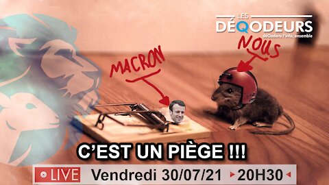 C'EST UN PIÈGE !!! - 30/07/21