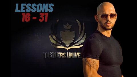 Hustlers University: Lessons 16 - 31 | Andrew Tate (Part 3 - 15 key lessons)