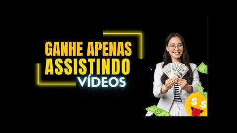 🤑💲[NOVO APP] Ganhe Apenas assistindo a vídeos 💵😄😀