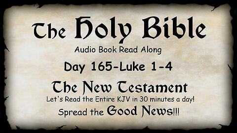 Midnight Oil in the Green Grove. DAY 165 - LUKE 1-4 (Gospel) KJV Bible Audio Book Read Along