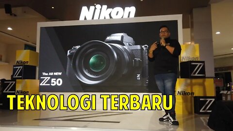 Launching Mirrorless Terbaru Nikon Z50 di Nikon Experience Week 2019