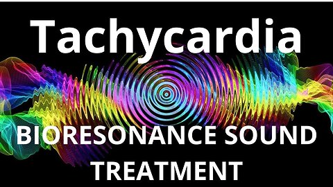 Tachycardia_Sound therapy session_Sounds of nature