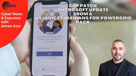 SAP Patch, Microsoft Update, SBoM & US Indicts Iranians for Powergrid Hack