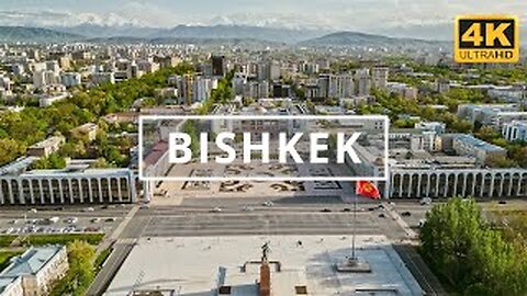 Bishkek, Kyrgyzstan 🇰🇬 in 4K ULTRA HD 60FPS