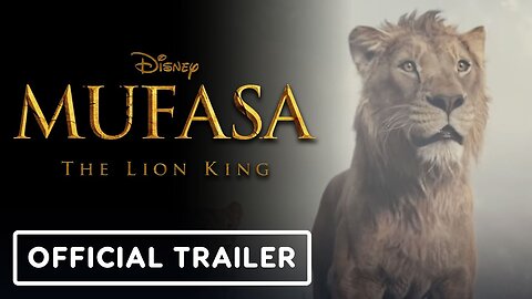 Mufasa_ The Lion King - Official Trailer (2024)