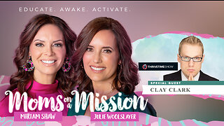 Moms On A Mission | Clay Clark | What Is Lawfare? Meet Two Wide Awake Moms On a Mission to SAVE AMERICA