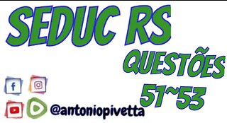 Concurso SEDUC-RS - Questões 51 a 53 - Banca AOCP