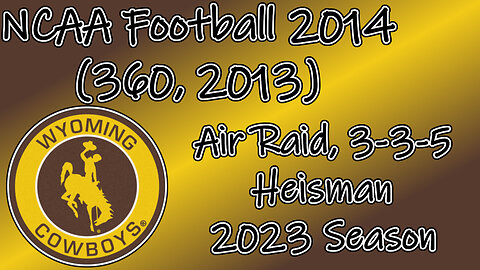 NCAA Football 2014(360, 2013) Longplay - University of Wyoming 2023 Season (No Commentary)