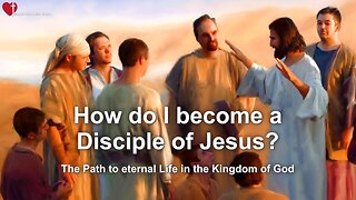 Jesus explains the Path to eternal Life in the Kingdom of God ❤️ How do I become Jesus' Disciple ?..