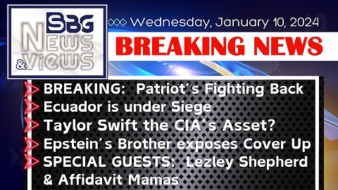 Patriot's Fight Back | Ecuador under Siege | Taylor Swift CIA Asset? | Epstein's Bro exposes CoverUp
