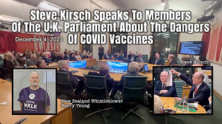 Steve Kirsch Speaks To Members Of The U.K. Parliament About The Dangers Of COVID Vaccines (12/04/23)