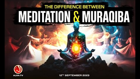 The Difference Between Meditation & Muraqiba | Younus AlGohar | ALRA TV