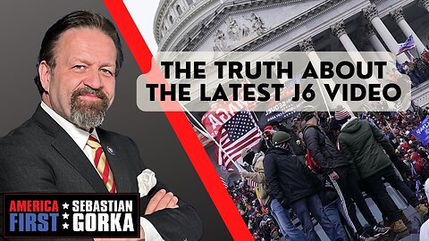 Sebastian Gorka FULL SHOW: The truth about the latest J6 video