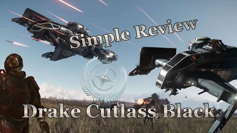 Star Citizen - Simple Review Drake Cutlass Black