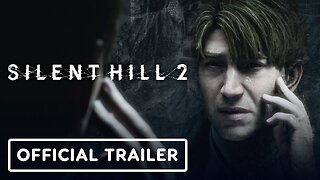 Silent Hill 2 - Gameplay Trailer