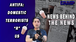 Antifa: Domestic Terrorists "R" Us | NEWS BEHIND THE NEWS September 20th, 2022