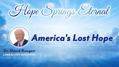 America's LOST HOPE | Guest: Dr. David Reagan