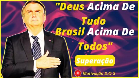 Superação | Jair Messias Bolsonaro (MOTIVAÇÃO)