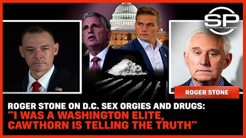 Roger Stone on D.C. Sex Orgies & Drugs: “I Was a Washington Elite, Cawthorn is Telling the Truth”