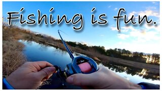 Fishing is fun - Enjoy it while you do it!