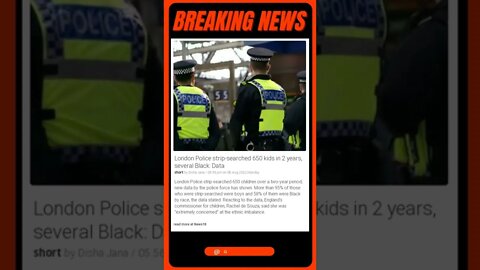 Current Events: London Police strip-searched 650 kids in 2 years, several Black: Data #shorts #news