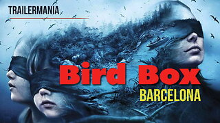 Bird Box Barcelona (2023) - TrailerMania