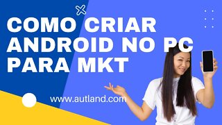 Como criar ANDROID no Computador para FAZER MKT ONLINE, sem Limites, sem Banimento