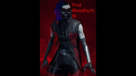 First Bloodhunt W