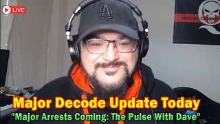 Major Decode Update Today Aug 25: "Major Arrests Coming: The Pulse With Dave"