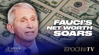 Dr. Fauci’s Net Worth Increases $5 Million During Pandemic | Trailer | Capitol Report