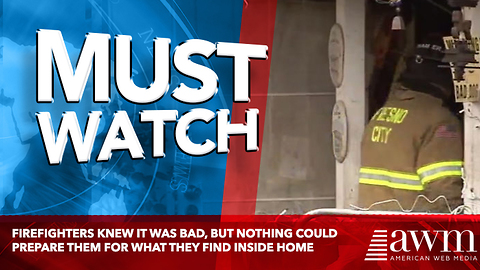 Firefighters Knew It Was Bad, But Nothing Could Prepare Them For What They Find Inside Home