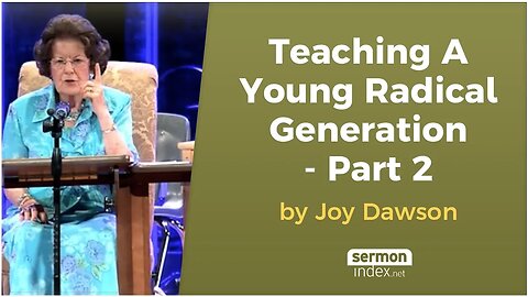 Teaching A Young Radical Generation - Part 2 by Joy Dawson