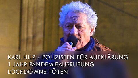 Karl Hilz - Polizisten für Aufklärung, 1 Jahr Pandemieausrufung - 11. März 2021, Lockdowns Töten