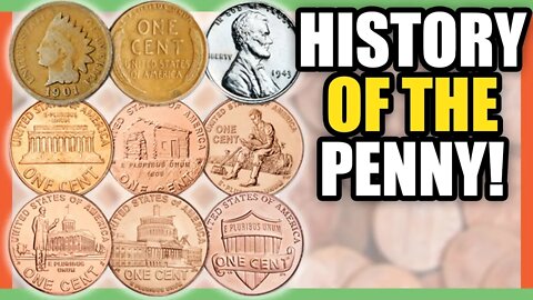 THE HISTORY OF THE PENNY COIN - U.S. COIN HISTORY