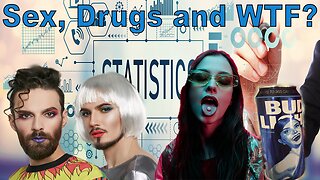 Sex, Drugs and WTF?