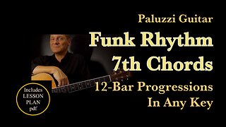 Funk Rhythm Seventh Chords Guitar Lesson [How to Play 12 Bar Progressions In Any Key]