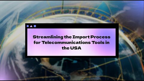 Simplifying the Importation of Network Optimization Tools into the United States