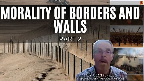 Morality of borders and walls - Part 2 2023-06-04