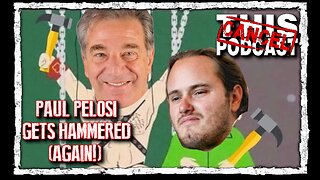 Paul Pelosi Gets Hammered (in Dat Ass!) What The Media Isn't Telling You!