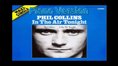 Piano Version - In The Air Tonight (Phil Collins)