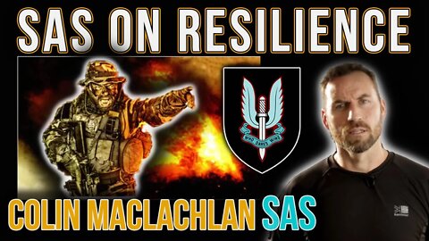 SAS Trooper 'How To Develop Resilience' | Colin Maclachlan | Special Air Serve | Who dares Wins
