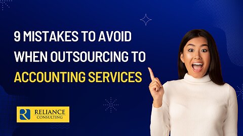 9 Mistakes to Avoid When Outsourcing to Accounting Services